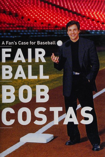 Bob Costas: Fair ball (2000, Broadway Books)