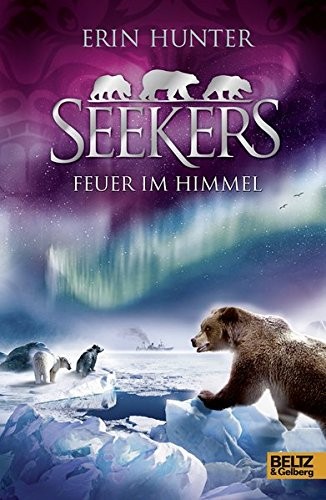 Erin Hunter: Seekers 05 Feuer im Himmel (Hardcover, 2013, Beltz GmbH, Julius)