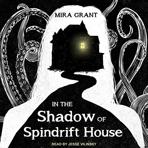 Mira Grant: In the Shadow of Spindrift House (AudiobookFormat, 2021, Tantor and Blackstone Publishing)