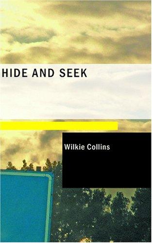 Wilkie Collins: Hide and Seek (Paperback, BiblioBazaar)