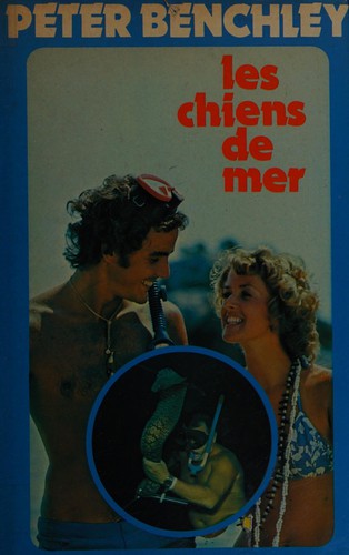 Peter Benchley: Les chiens de mer (French language, 1977, Editions Maritimes & d'Outre-Mer)