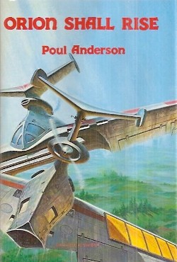 Poul Anderson: Orion Shall Rise (2015, Open Road Integrated Media, Inc.)