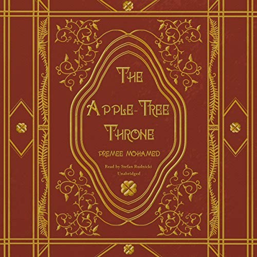 Premee Mohamed: The Apple-Tree Throne (AudiobookFormat, 2020, Skyboat Media, Skyboat Media and Blackstone Publishing)