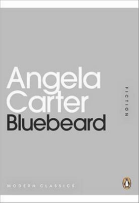 Angela Carter: Bluebeard (2011, Penguin Books)
