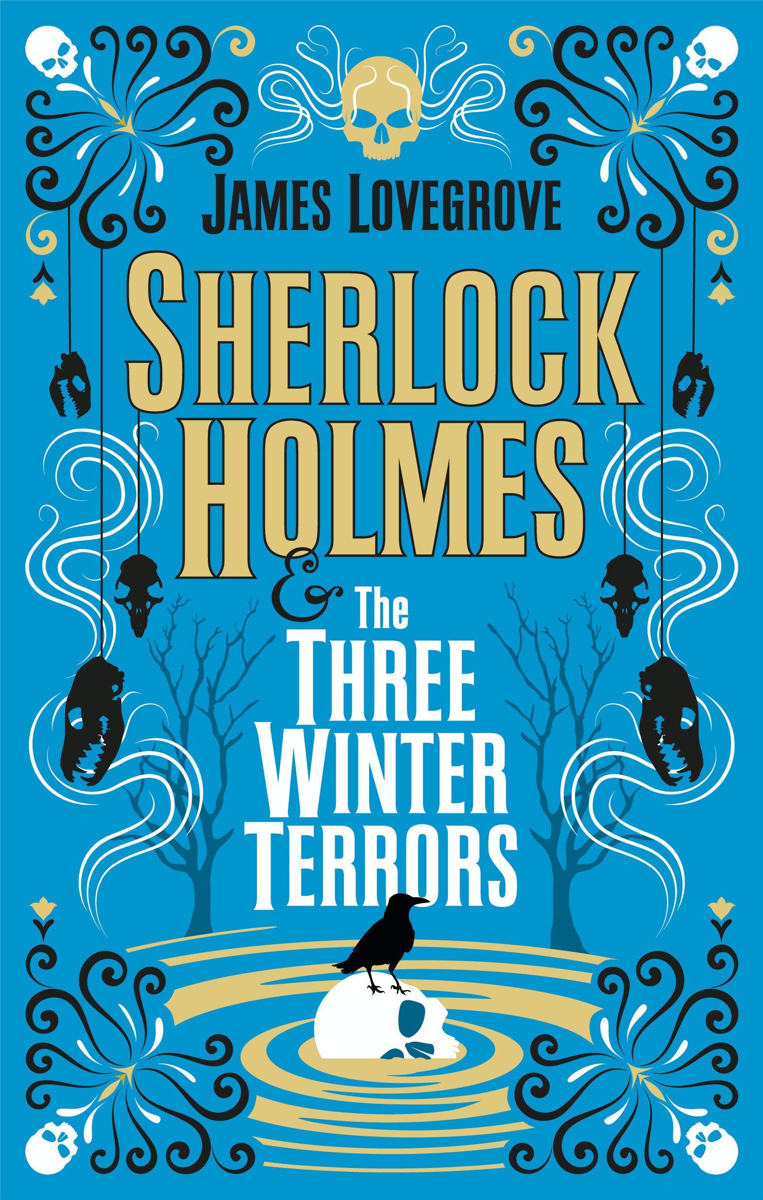 James Lovegrove: Sherlock Holmes and the Three Winter Terrors (AudiobookFormat, 2022, Blackstone Publishing)