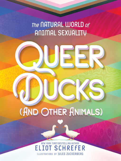 Eliot Schrefer: Queer ducks (and other animals) (EBook, 2022, HarperCollins Publishers)