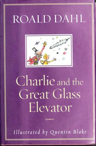 Roald Dahl: Charlie and the great glass elevator (2001, Alfred A. Knopf)