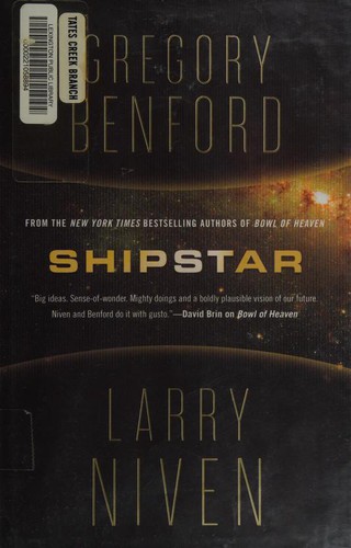 Gregory Benford, Larry Niven: Shipstar: A Science Fiction Novel (2014, Tor Books)