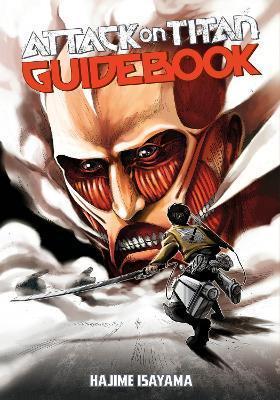 Hajime Isayama: Attack on Titan guidebook (2014)