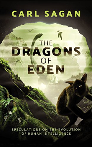 Carl Sagan, JD Jackson, Ann Druyan: The Dragons of Eden (AudiobookFormat, 2017, Brilliance Audio)