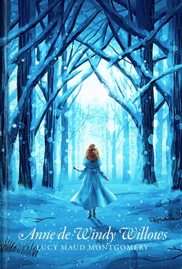 Lucy Maud Montgomery: Anne de Windy Willow (2022)