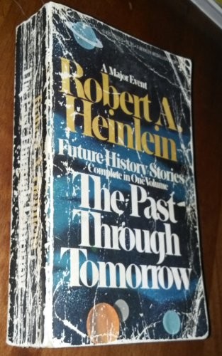 Robert A. Heinlein: The past through tomorrow (1975, Berkley Pub. Corp.)