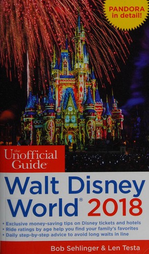 Bob Sehlinger: The unofficial guide to Walt Disney World 2018 (2018)