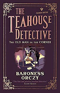 Emma Orczy: Old Man in the Corner : the Teahouse Detective (2018, Pushkin Press, Limited)