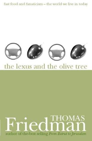 Thomas L. Friedman: The Lexus and the olive tree (Hardcover, 1999, HarperCollins)
