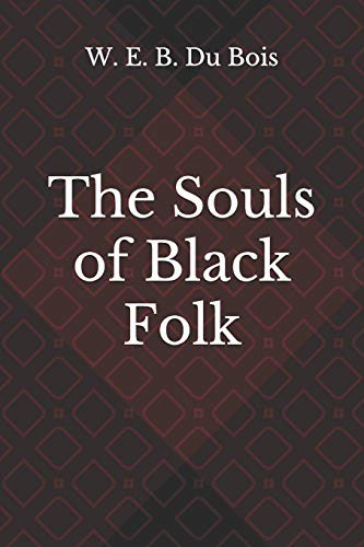 W. E. B. Du Bois: The Souls of Black Folk (Paperback, 2020, Reprint Publishing)