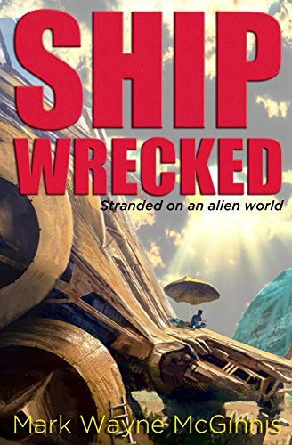 Mark Wayne McGinnis: Ship Wrecked (Paperback, Avenstar Productions)
