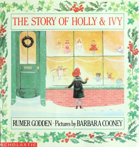 Rumer Godden, Barbara Cooney: The story of Holly & Ivy (1992, Scholastic)