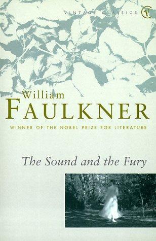 William Faulkner: The Sound and the Fury (Paperback, 1995)