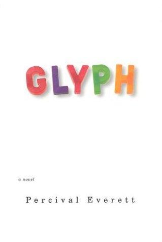 Percival L. Everett (duplicate): Glyph (1999, Graywolf Press)