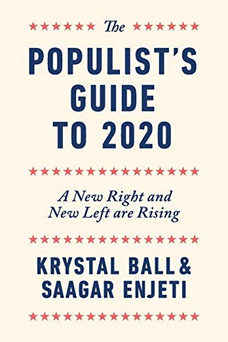 Krystal Ball, Saagar Enjeti: The Populist's Guide to 2020 (Paperback, 2020, Strong Arm Press)