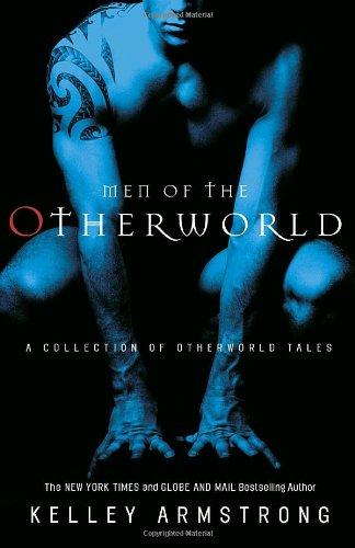 Kelley Armstrong: Men of the Otherworld (Paperback, 2010, Vintage Canada)