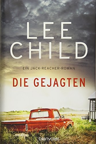 Lee Child: Die Gejagten (Hardcover, 2016, Blanvalet Verlag)
