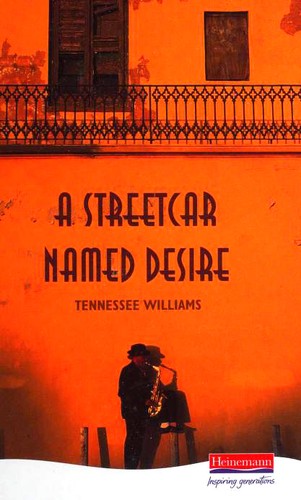 Tennessee Williams: A Streetcar Named Desire (1995, Heinemann Educational Publishers)