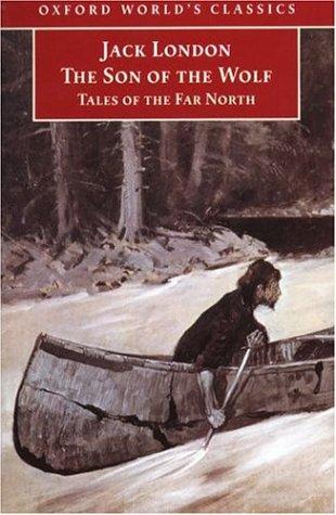 Jack London: The son of the wolf (1998, Oxford University Press)