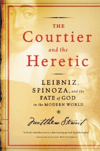 Matthew Stewart: The Courtier and the Heretic
