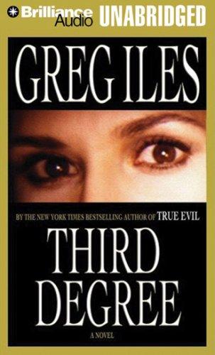 Greg Iles: Third Degree (AudiobookFormat, 2007, Brilliance Audio on MP3-CD)