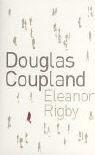 Douglas Coupland: Eleanor Rigby (Paperback, 2004, 4th Estate)