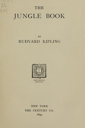 Rudyard Kipling: The  jungle book (1899, The Century co.)
