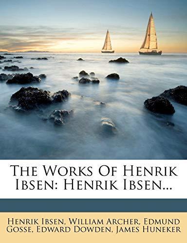 Henrik Ibsen: The Works of Henrik Ibsen