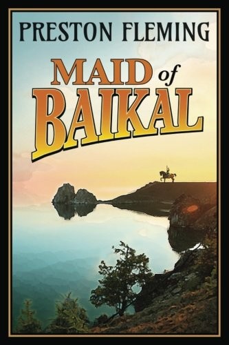 Preston Fleming: Maid of Baikal (Paperback, 2018, PF Press)