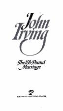 John Irving, Irving: The 158 Pound Marriage (Paperback, 1982, Pocket)