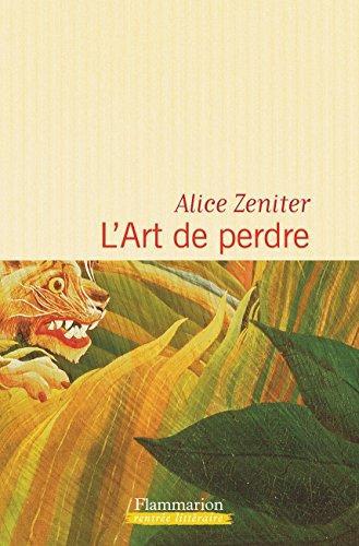 Alice Zeniter: L'art de perdre (French language)