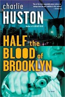 Charlie Huston: Half the Blood of Brooklyn (2007, Del Rey/Ballantine Books)