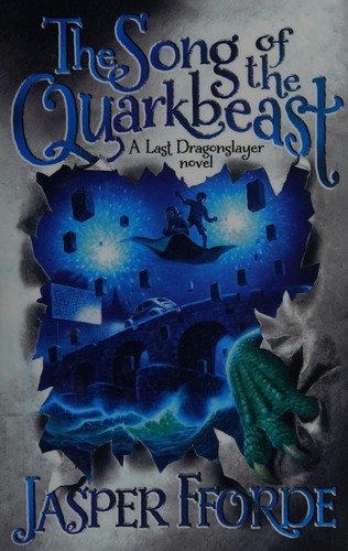 Jasper Fforde: The Song of the Quarkbeast (2011, HarperCollinsPublishers)