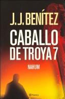Juan Jose Benitez: Caballo de Troya 7 (Paperback, Spanish language, 2005, Planeta)