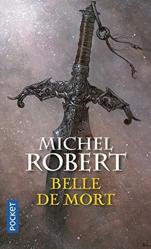 Michel Robert: Belle de Mort (French language)
