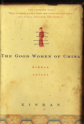 Xinran Xue: The Good Women of China (2002, Pantheon)