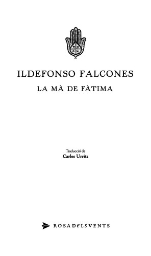 Ildefonso Falcones: La mà de Fàtima (Catalan language, 2009, Rosa dels Vents)