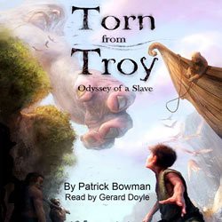 Gerard Doyle, Patrick Bowman: Torn From Troy (AudiobookFormat, 2013, Post Hypnotic Press)