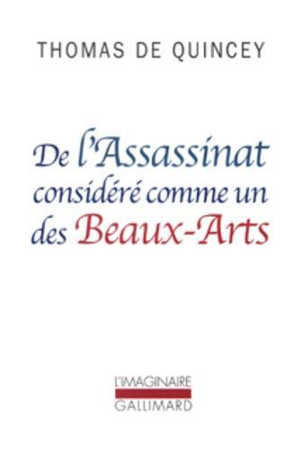 Thomas De Quincey: De l'assassinat considéré comme un des beaux-arts (French language, Éditions Gallimard)