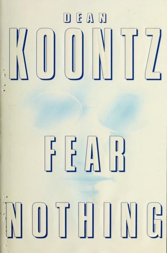 Dean Koontz: Fear nothing (1998, Bantam Books)