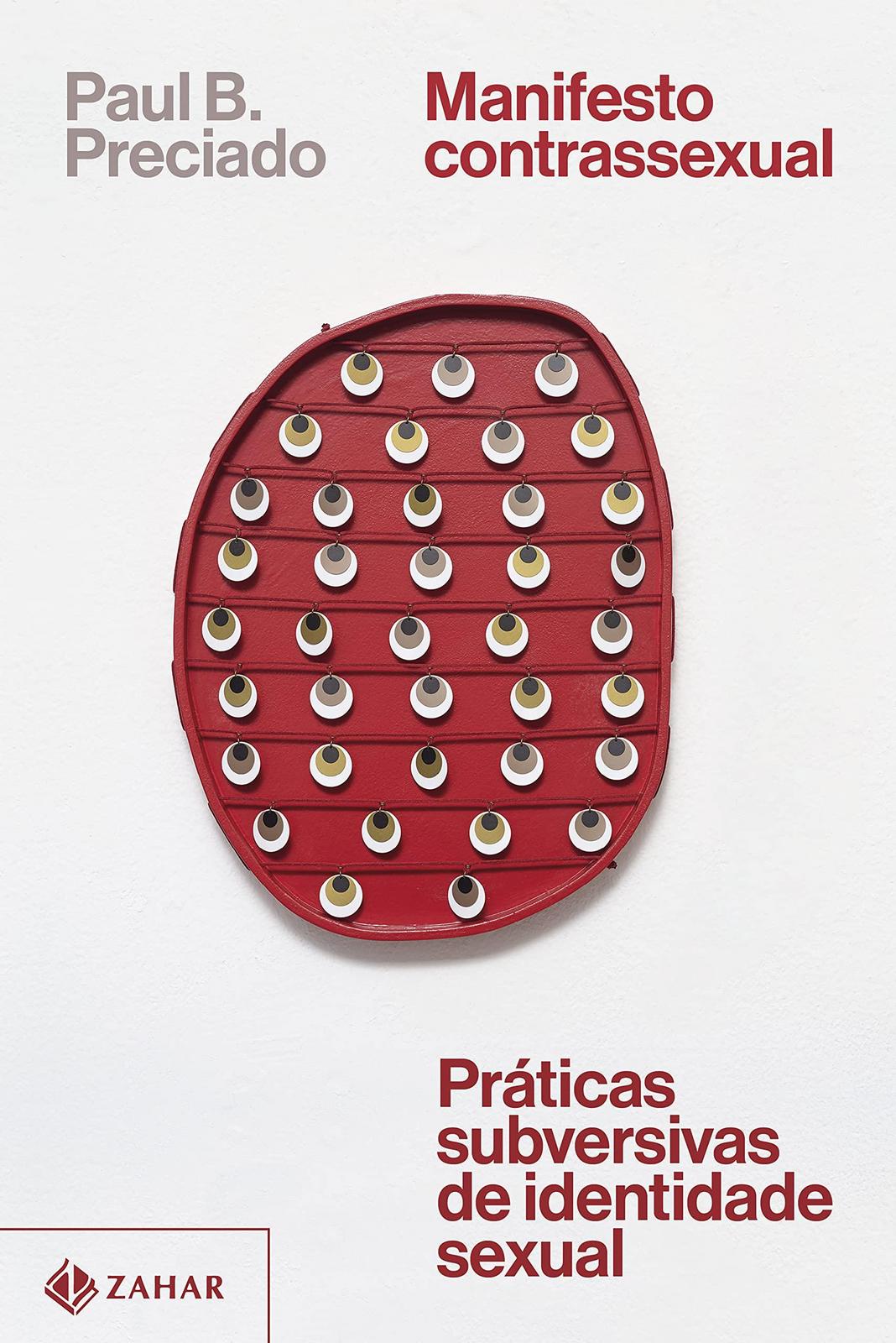 Paul B. Preciado DUPLICATE: Manifesto contrassexual (Portuguese language, 2022, Zahar Editores)