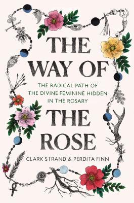 Clark Strand, Perdita Finn: The Way of the Rose (2019, Random House Publishing Group)