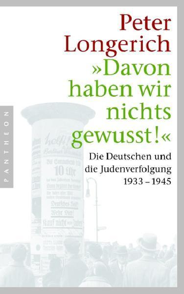Peter Longerich: "Davon haben wir nichts gewusst!": die Deutschen und die Judenverfolgung 1933-1945 (German language, 2007)