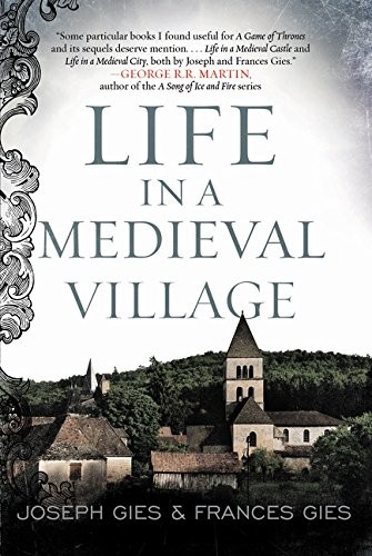 Frances Gies, Joseph Gies: Life in a Medieval Village (Paperback, 2016, Harper Perennial)